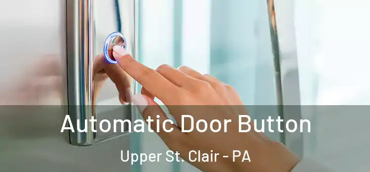  Automatic Door Button Upper St. Clair - PA