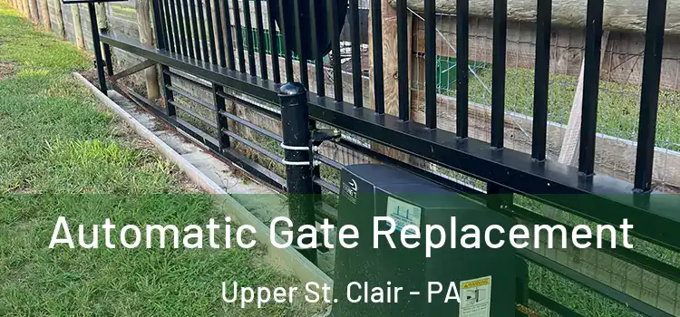  Automatic Gate Replacement Upper St. Clair - PA
