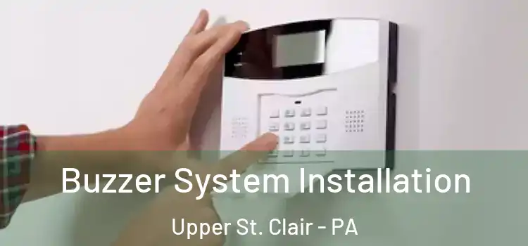  Buzzer System Installation Upper St. Clair - PA