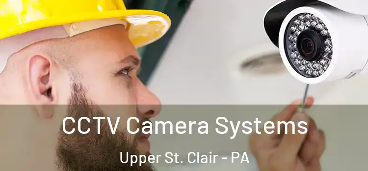  CCTV Camera Systems Upper St. Clair - PA