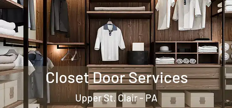  Closet Door Services Upper St. Clair - PA