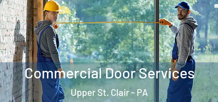  Commercial Door Services Upper St. Clair - PA