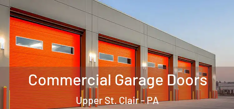  Commercial Garage Doors Upper St. Clair - PA