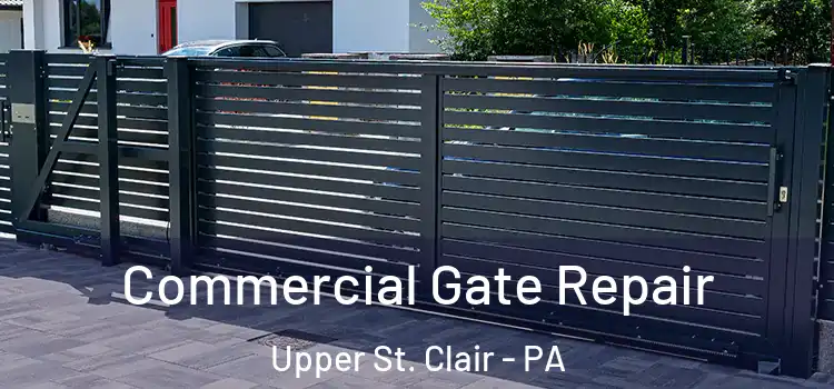 Commercial Gate Repair Upper St. Clair - PA