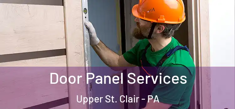  Door Panel Services Upper St. Clair - PA