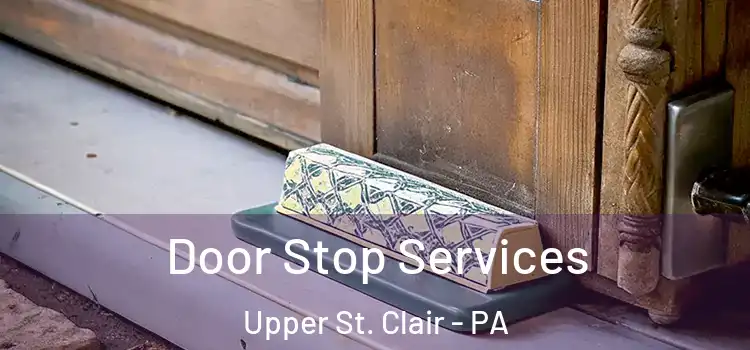  Door Stop Services Upper St. Clair - PA