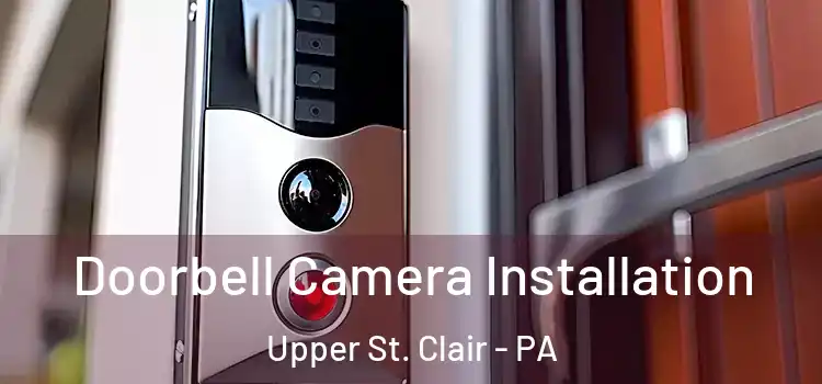  Doorbell Camera Installation Upper St. Clair - PA