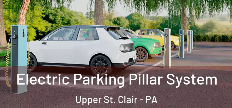  Electric Parking Pillar System Upper St. Clair - PA