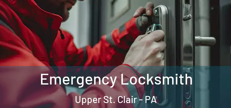  Emergency Locksmith Upper St. Clair - PA