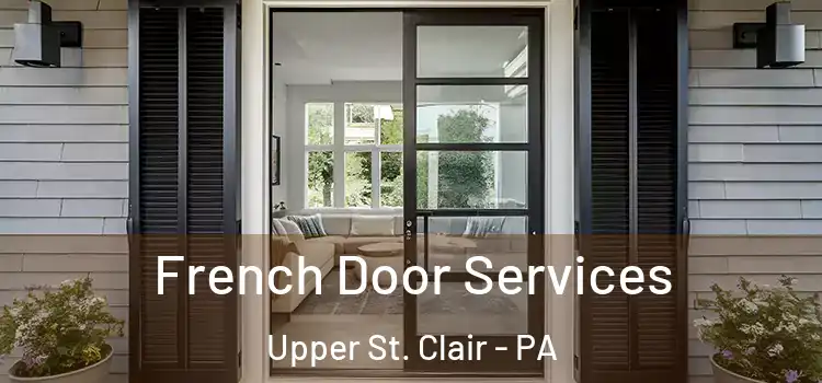  French Door Services Upper St. Clair - PA