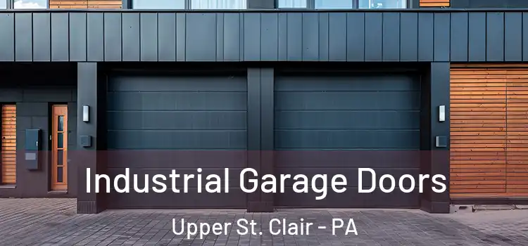  Industrial Garage Doors Upper St. Clair - PA