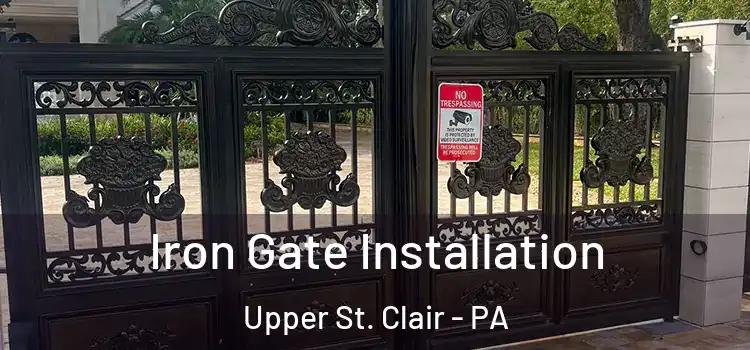 Iron Gate Installation Upper St. Clair - PA
