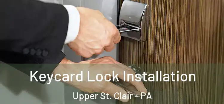  Keycard Lock Installation Upper St. Clair - PA