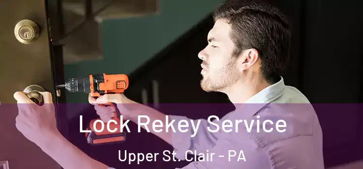  Lock Rekey Service Upper St. Clair - PA