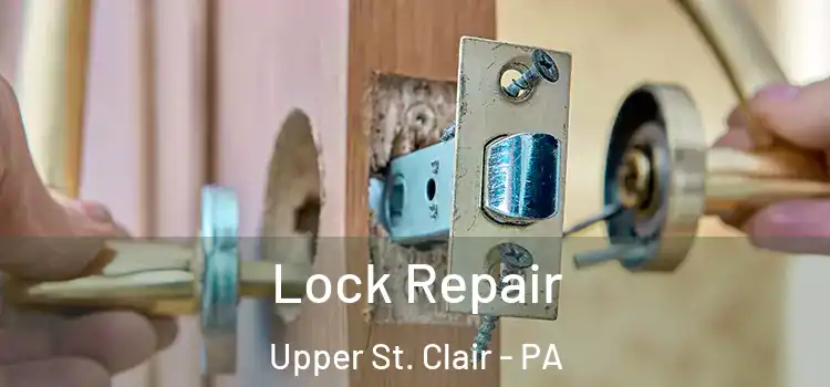  Lock Repair Upper St. Clair - PA