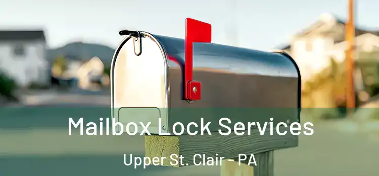  Mailbox Lock Services Upper St. Clair - PA