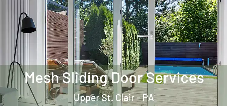  Mesh Sliding Door Services Upper St. Clair - PA