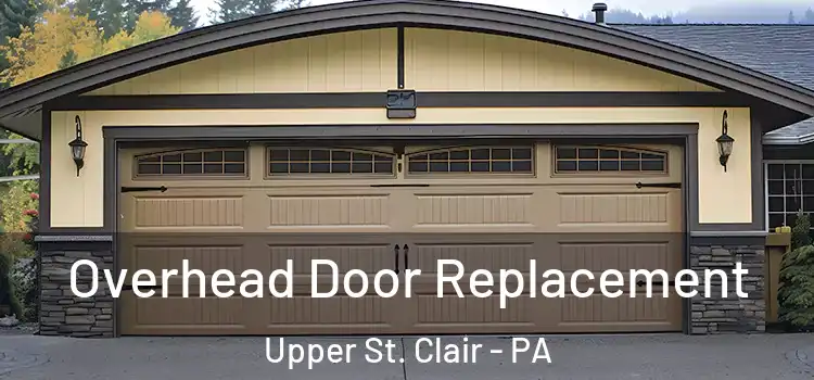  Overhead Door Replacement Upper St. Clair - PA