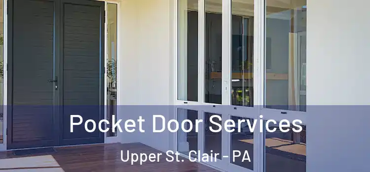  Pocket Door Services Upper St. Clair - PA