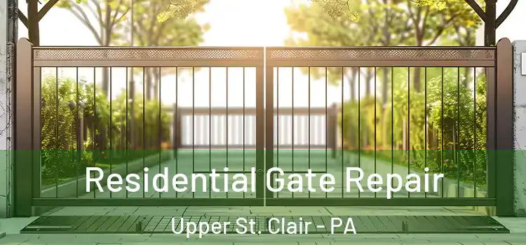 Residential Gate Repair Upper St. Clair - PA