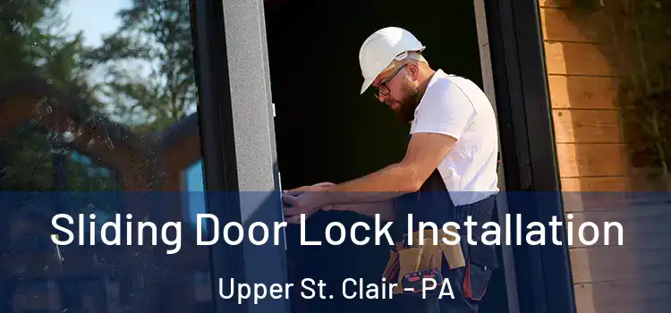  Sliding Door Lock Installation Upper St. Clair - PA