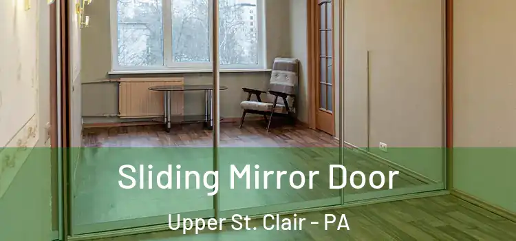  Sliding Mirror Door Upper St. Clair - PA