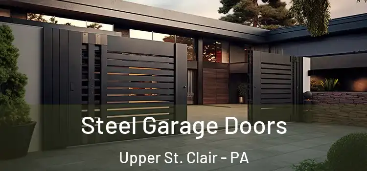  Steel Garage Doors Upper St. Clair - PA